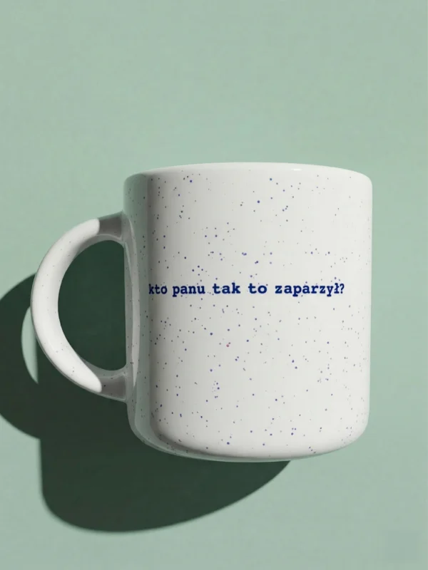 kubek kto panu tak to zaparzył