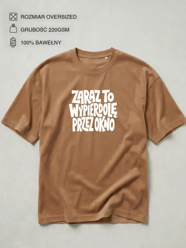 tshirt zaraz to wypierdolę przez okno